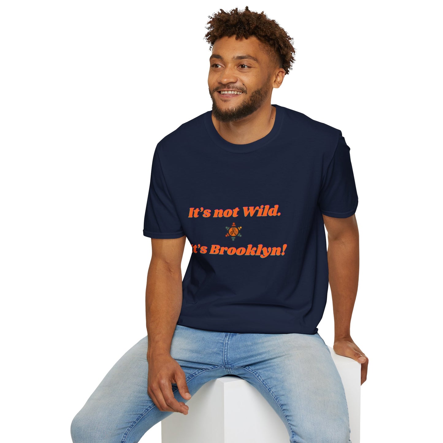 Brooklyn Vibes Unisex T-Shirt - It's Not Wild, It's Brooklyn!