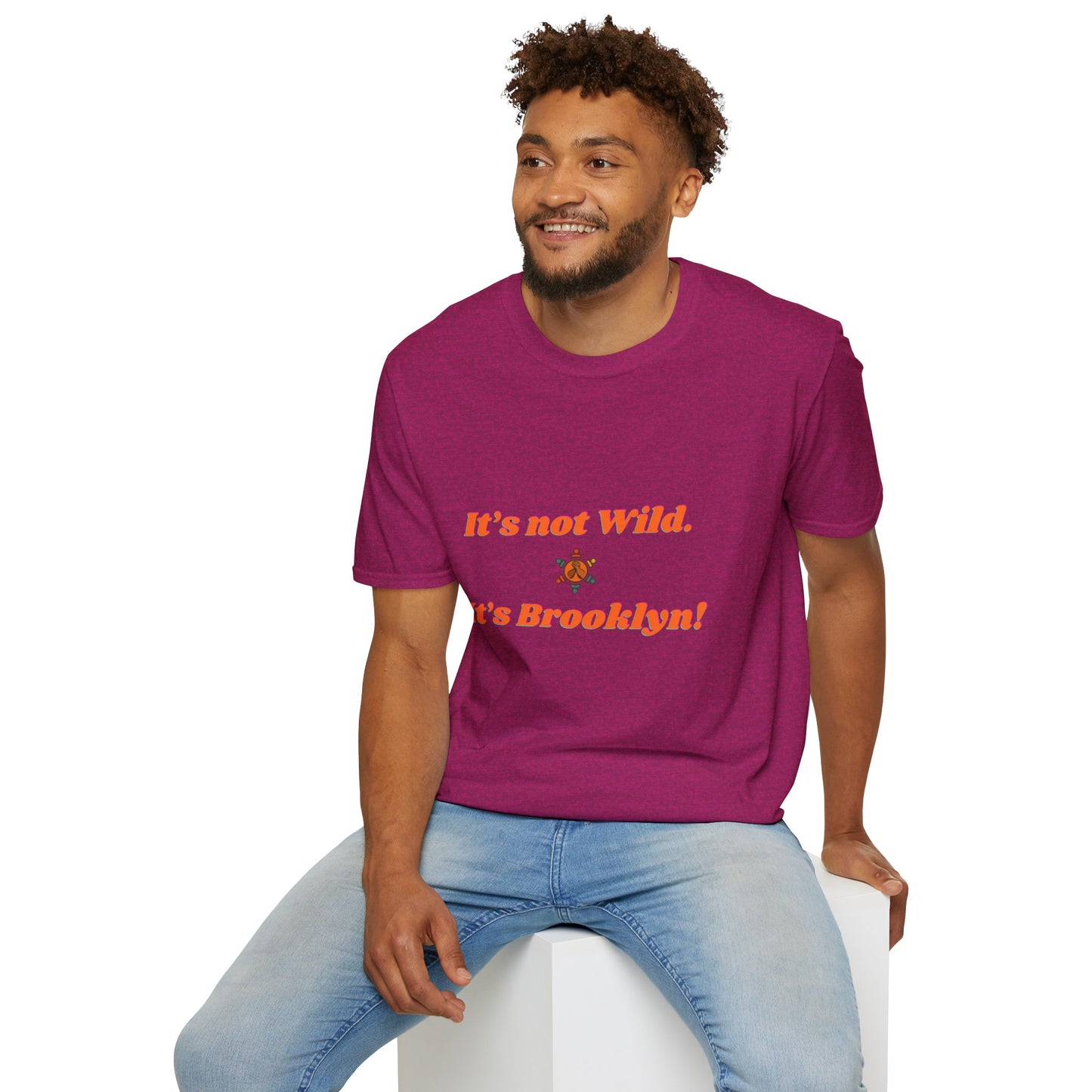 Brooklyn Vibes Unisex T-Shirt - It's Not Wild, It's Brooklyn!
