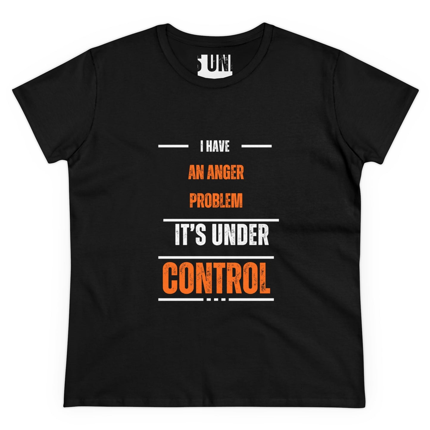 Funny Women's Cotton Tee - 'I Have an Anger Problem, It's Under Control'