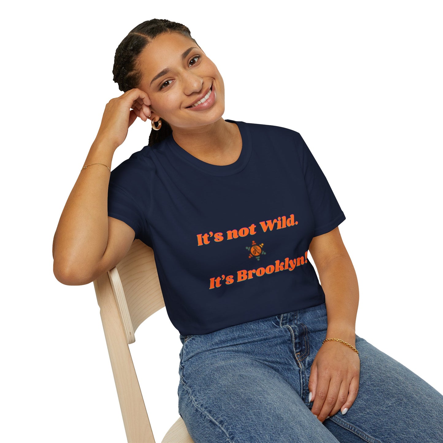 Brooklyn Vibes Unisex T-Shirt - It's Not Wild, It's Brooklyn!