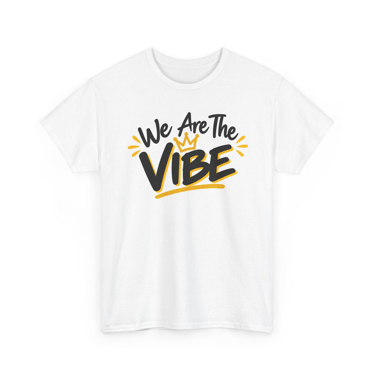 WE ARE THE VIBE! Graphic T-Shirt