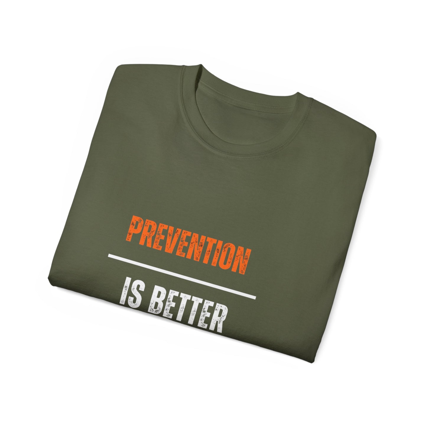 Unisex Cotton Tee - "Prevention is Better Than Cure" - Health Awareness Shirt