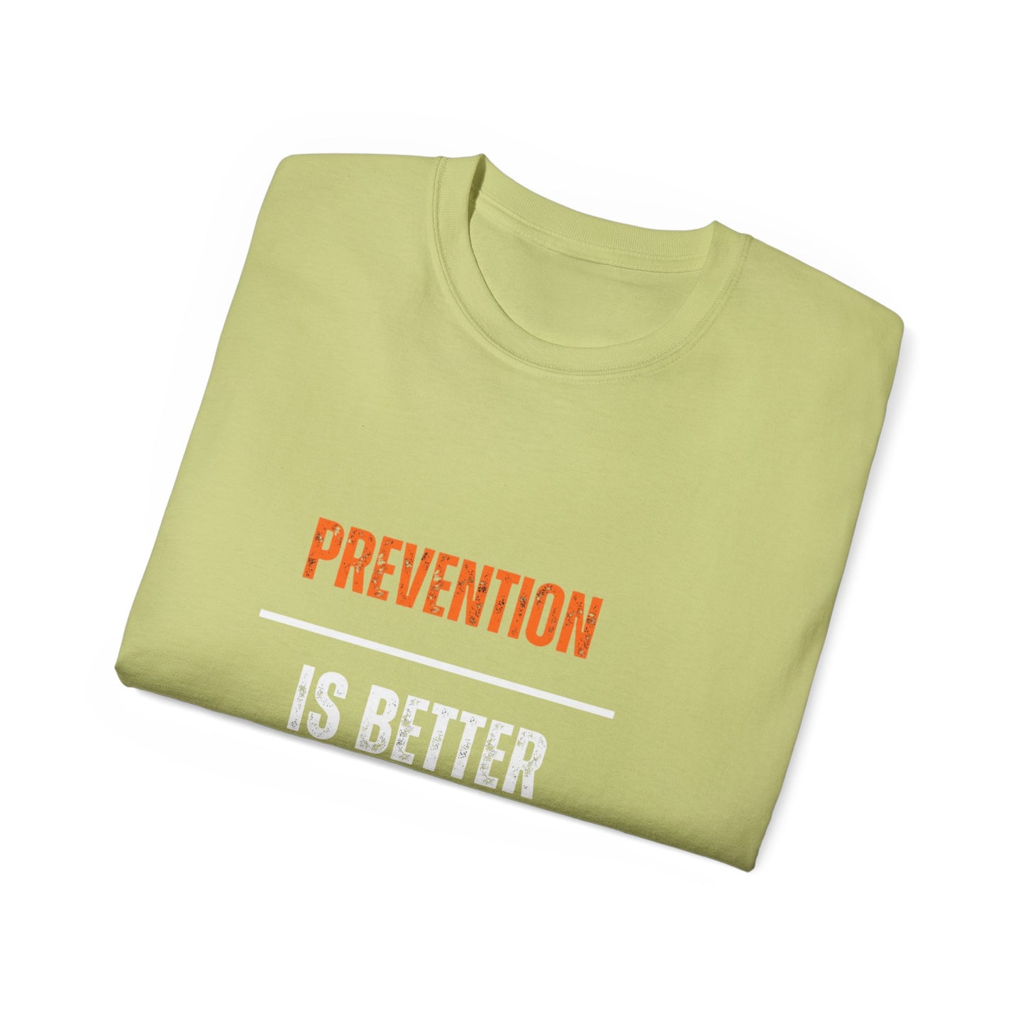 Unisex Cotton Tee - "Prevention is Better Than Cure" - Health Awareness Shirt