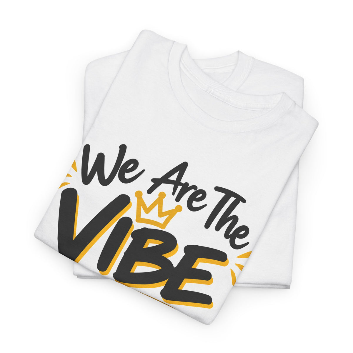 WE ARE THE VIBE! Graphic T-Shirt
